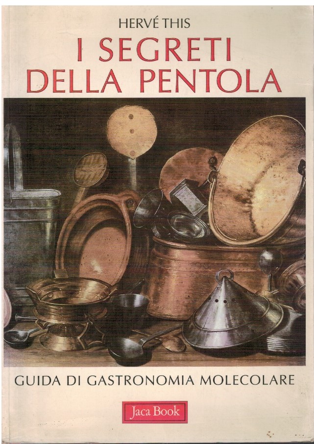 I segreti della pentola Guida di gastronomia molecolare