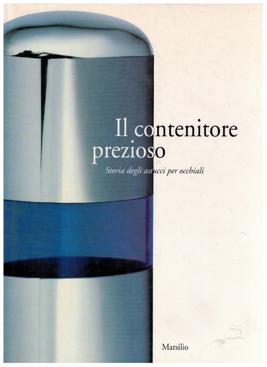 Il contenitore prezioso. Storia degli astucci per occhiali