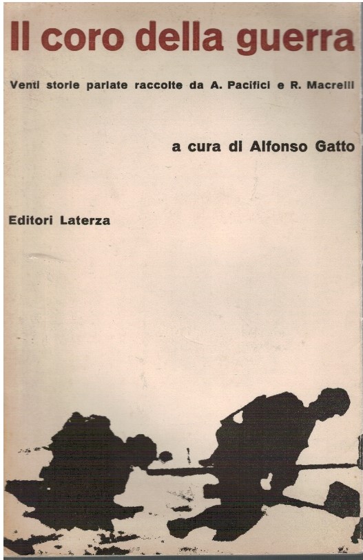 Il coro della guerra. Venti storie parlate raccolte da A. …