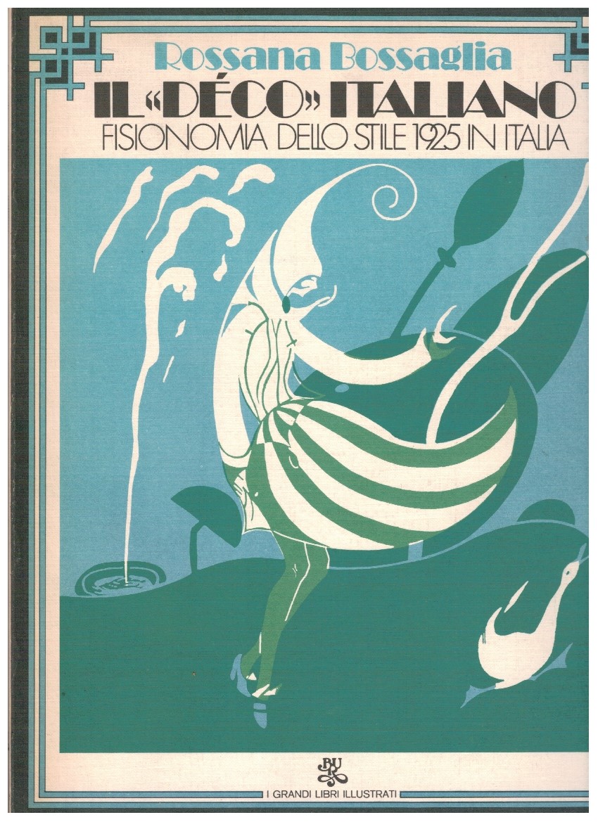Il "Decò" italiano Fisionomia dello stile 1925 in Italia
