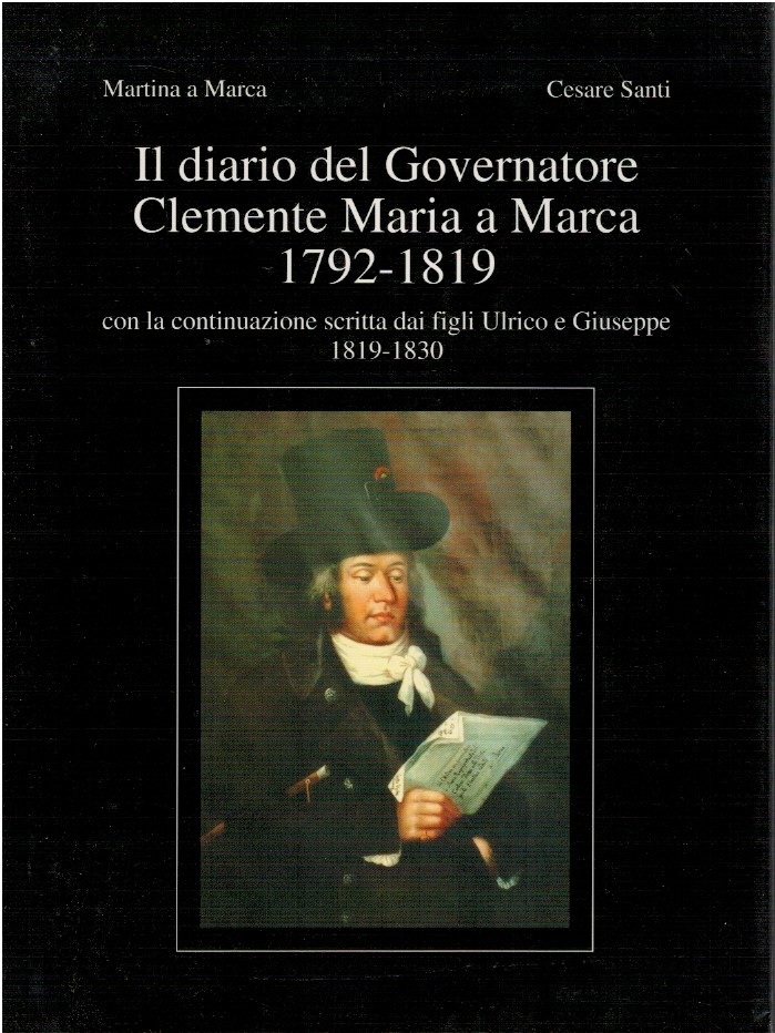 Il diario del governatore Clemente Maria a Marca 1792-1819