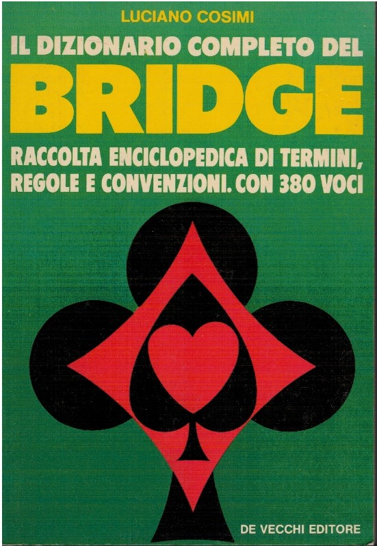 Il dizionario completo del bridge