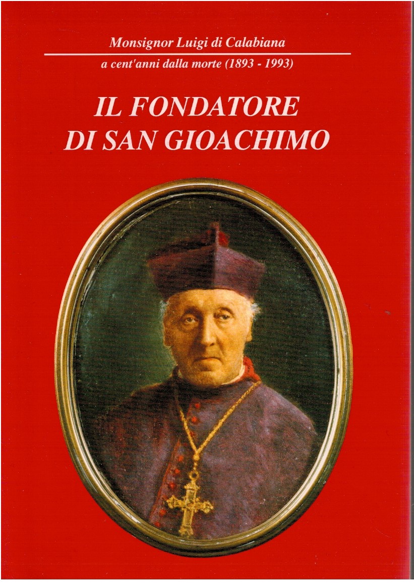 Il fondatore di San Gioachimo. Monsignor Luigi di Calabiana a …