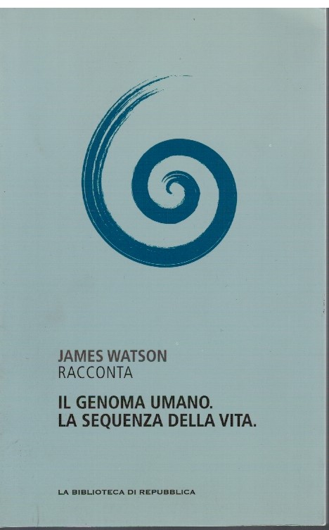 Il genoma umano. La sequenza della vita