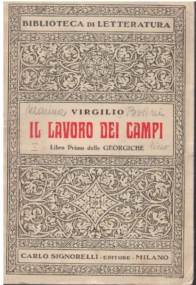 Il lavoro dei campi. Libro primo delle georgiche