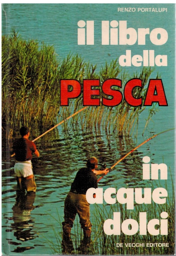 Il libro della pesca in acque dolci