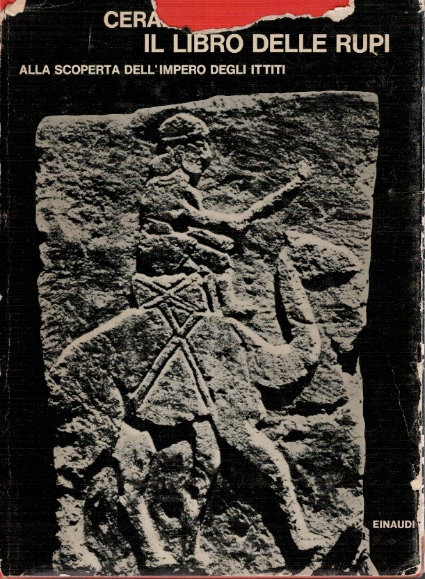 Il libro delle rupi. Alla scoperta dell'impero degli Ittiti