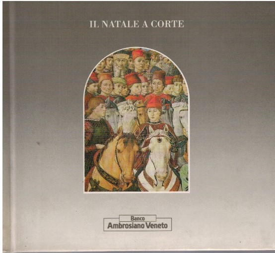 Il Natale a corte. La parola e l'immagine