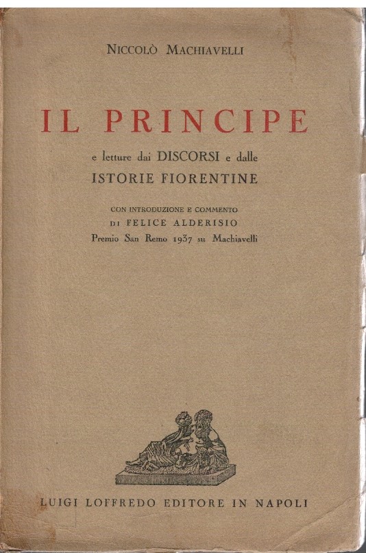 Il principe e letture da Discorsi e dalle Istorie Fiorentine
