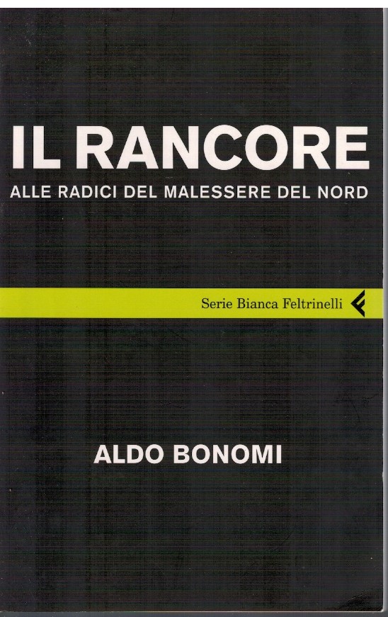 Il rancore alle radici del malessere del nord
