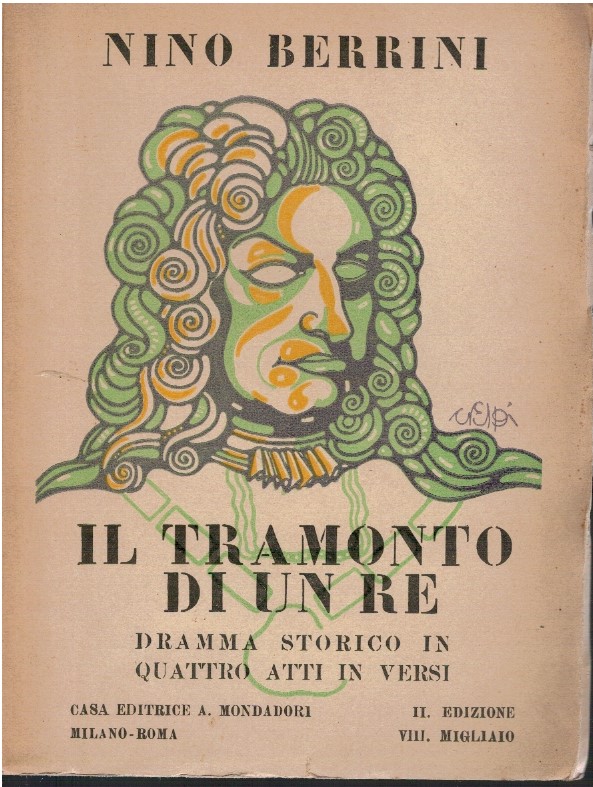 Il tramonto di un Re. Dramma storico in quattro atti …