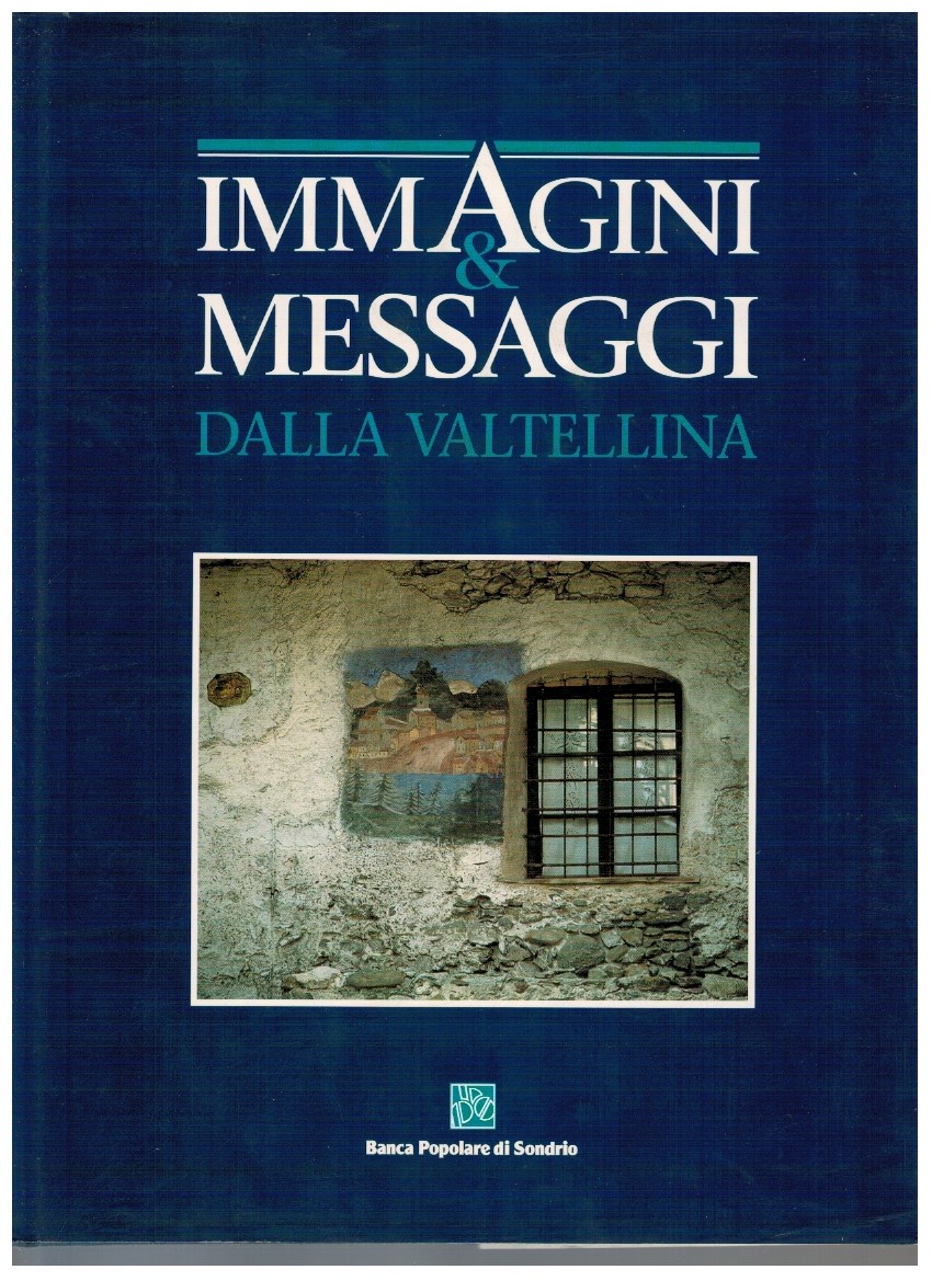 Immagini & messaggi dalla Valtellina