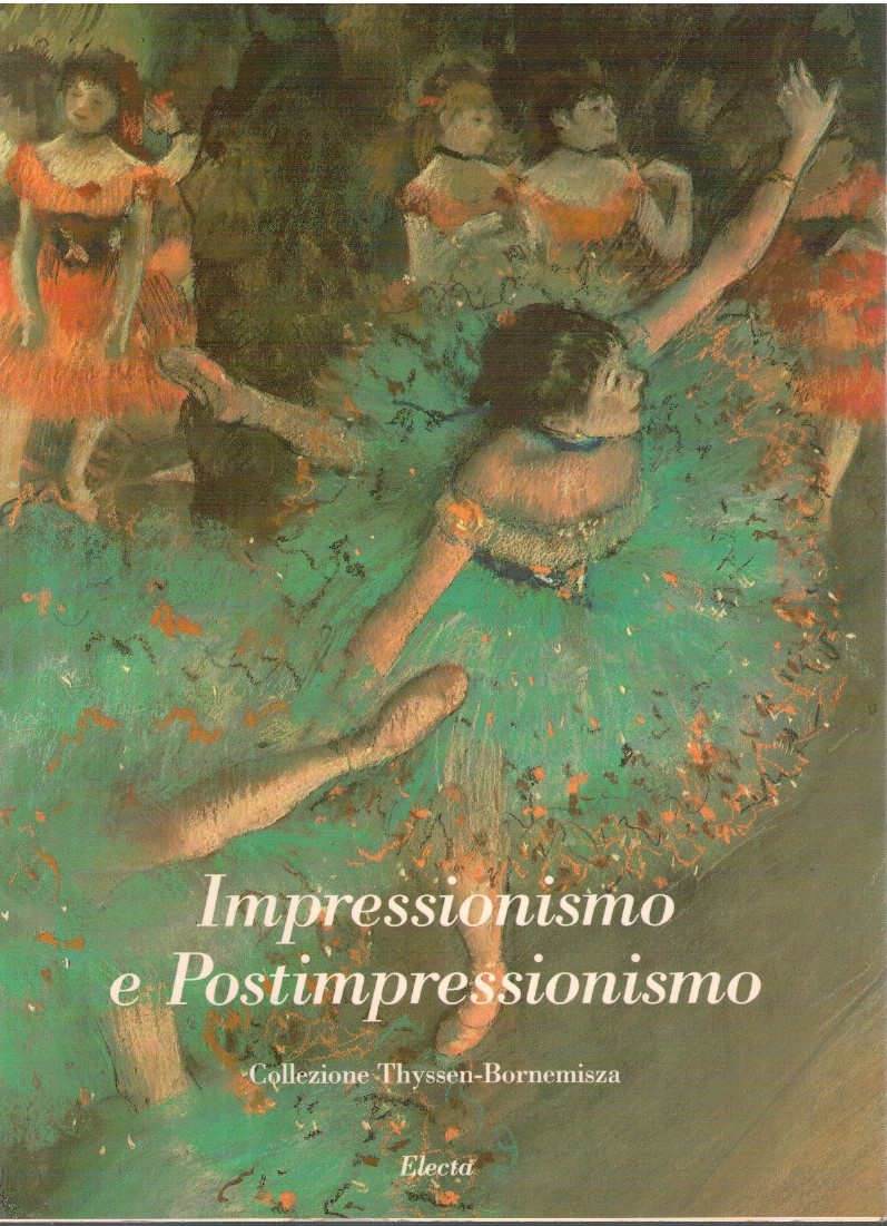 Impressionismo e postimpressionismo. Collezione Thyssen-Bornemisza