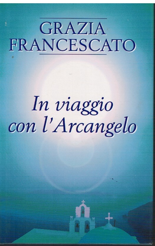 In viaggio con l'Arcangelo