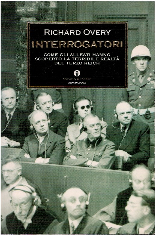 Interrogatori. Come gli alleati hanno scoperto la terribile realtà del …