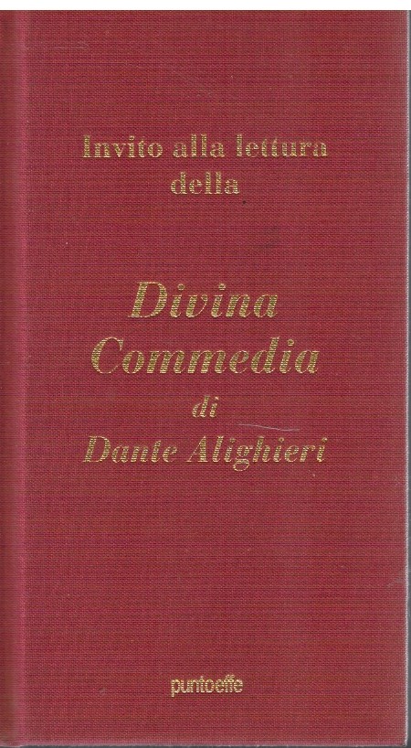 Invito alla lettura della Divina Commedia di Dante Alighieri