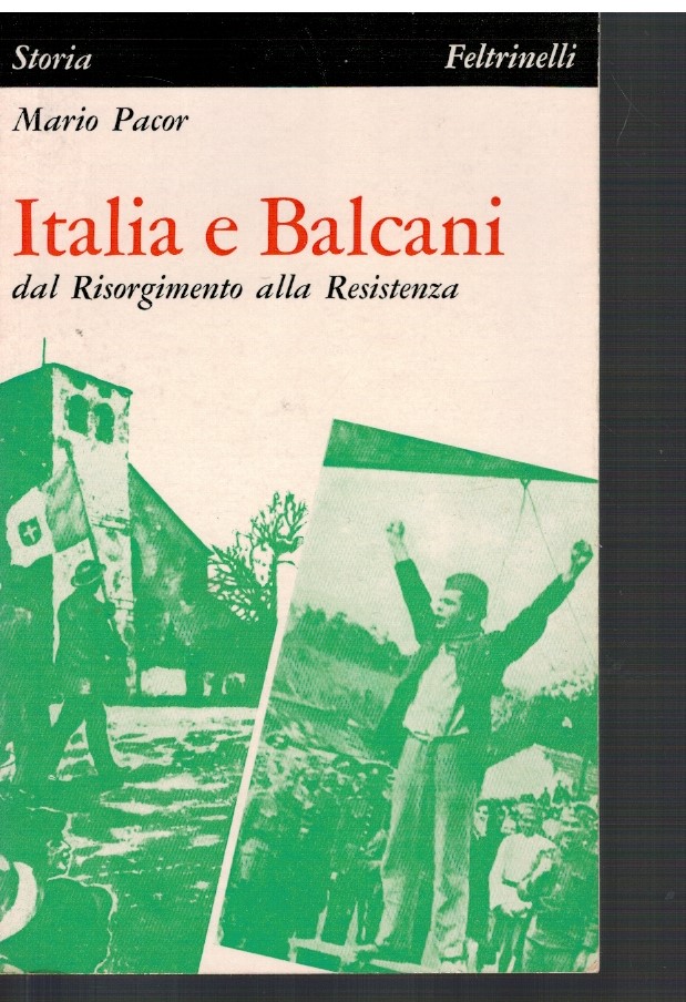 Italia e Balcani dal Risorgimento alla Resistenza