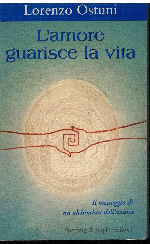 L'amore guarisce la vita