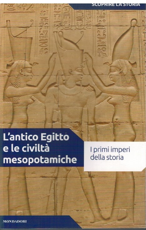 L'antico egitto e le ciiltà mesopotamiche