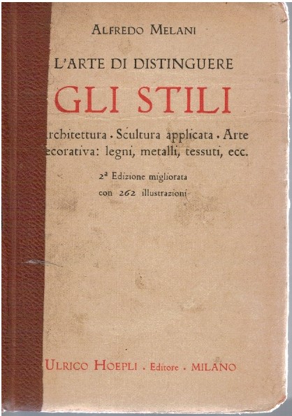 L'arte di distinguere gli stili. Architettura, Scultura applicata, Arte decorativa: …