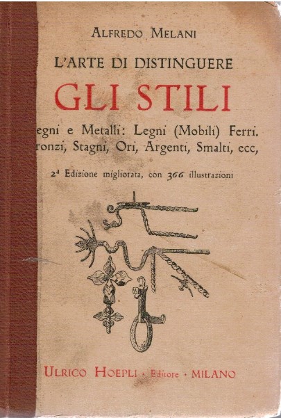 L'arte di distinguere gli stili. Legni e metalli: Legni (mobili) …