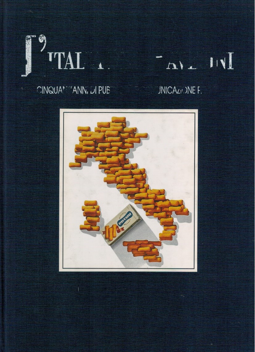 L'Italia dei Pavesini. Cinquant'anni di pubblicità e comunicazione Pavesi