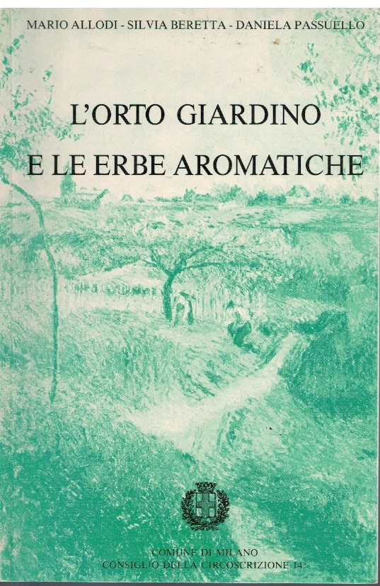 L'orto giardino e le erbe aromatiche