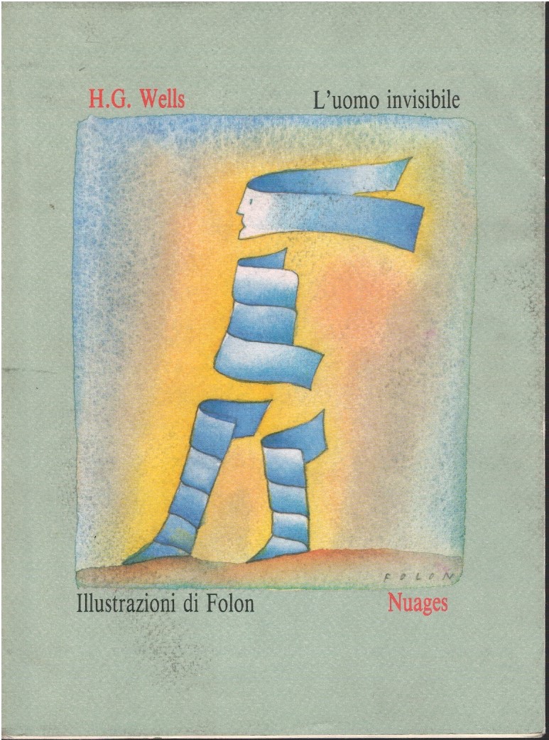 L'uomo invisibile. Illustrazioni di Folon