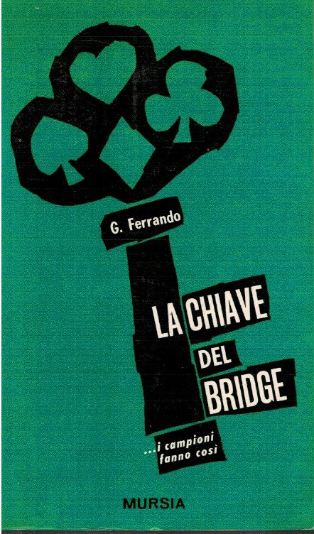 La chiave del Bridge. (I campioni fanno così).