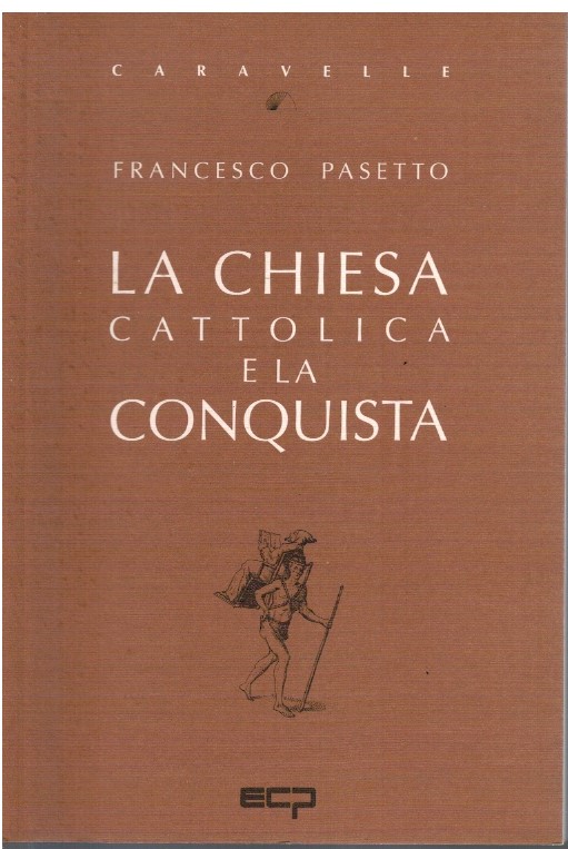 La chiesa cattolica e la conquista