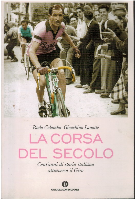 La corsa del secolo. Cent'anni di storia italiana attraverso il …