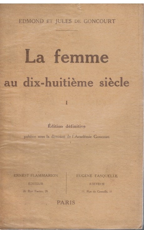 La femme au dix-huitiemes siecle Edition définitive (2 Vol.)