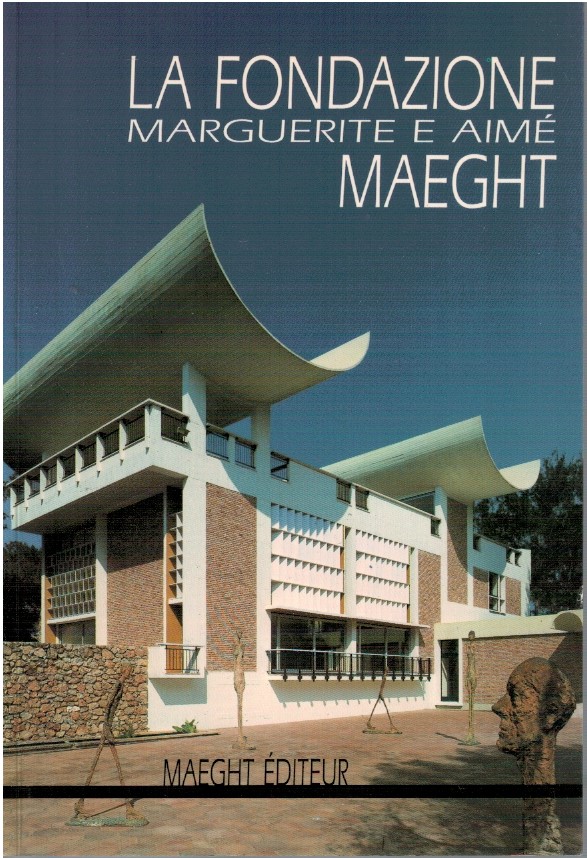 La fondazione Marguerite e Aimé Maeght