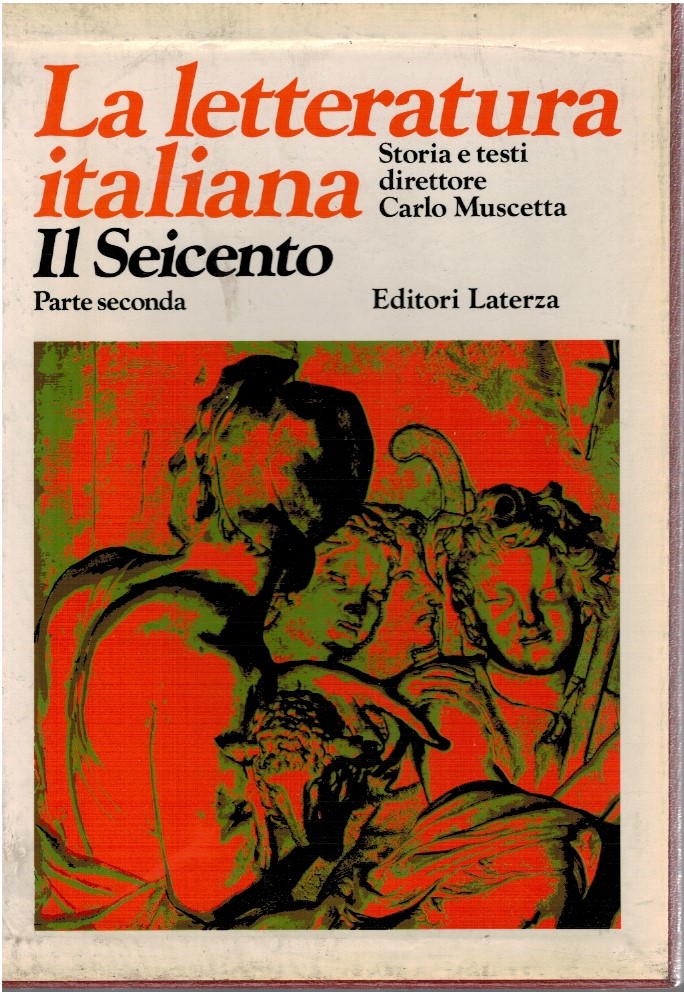 La letteratura italiana. Il seicento parte seconda