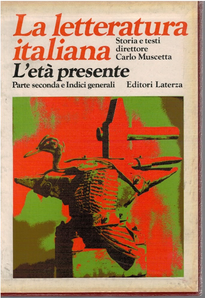 La letteratura italiana. L'età presente parte seconda