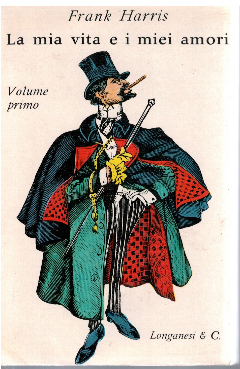 La mia vita e i miei amori Volume primo