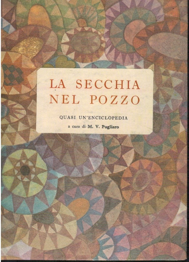 La secchia nel pozzo. Quasi un'enciclopedia