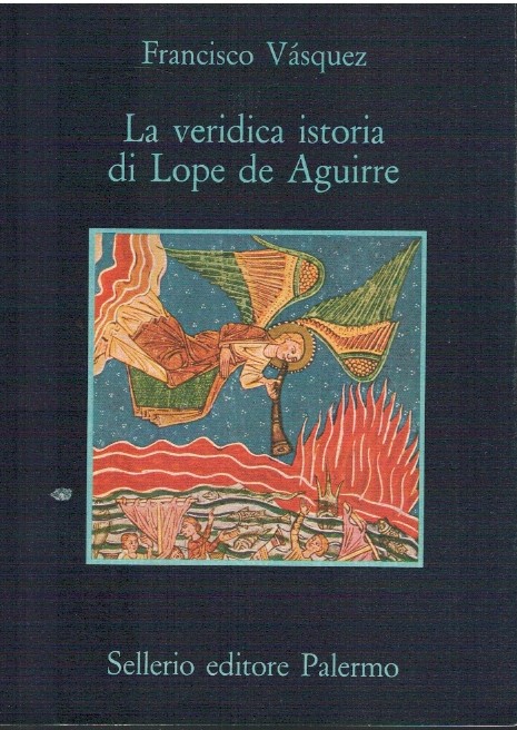 La veridica istoria di Lope de Aguirre