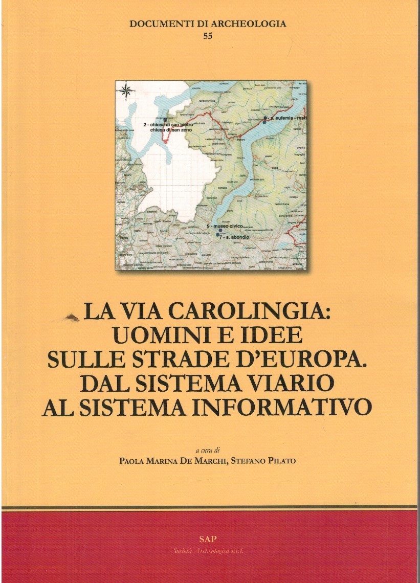 La via carolingia: uomini e idee sulle strade d'Europa. Dal …