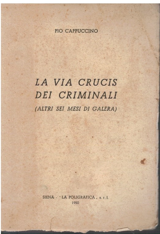 La via crucis dei criminali (altri sei mesi di galera)