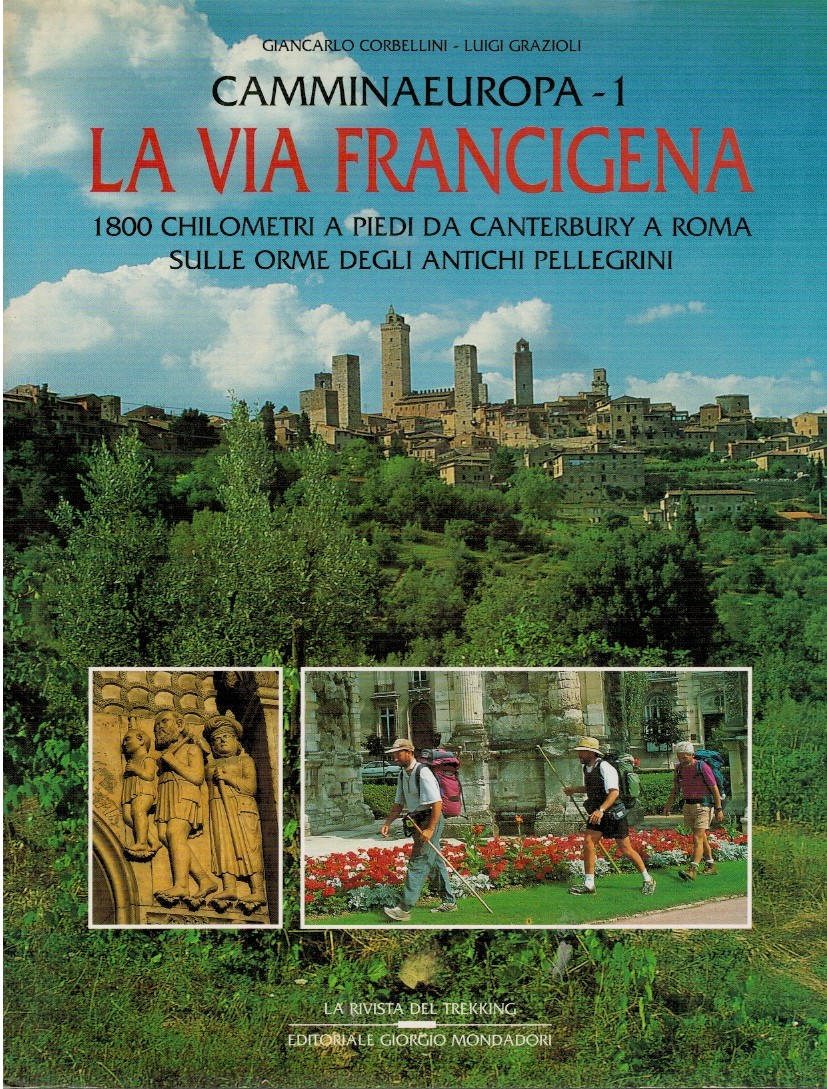La via Francigena 1800 chilometri a piedi da Canterbury a …