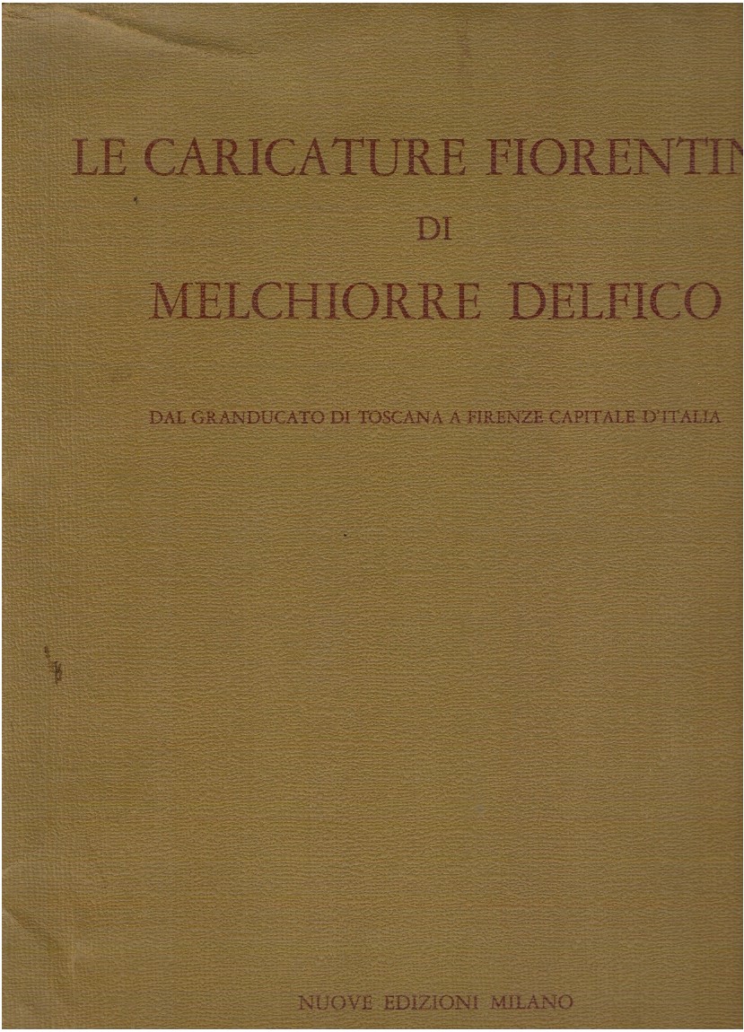 Le caricature fiorentine di Melchiorre Delfico dal Granducato di Toscana …