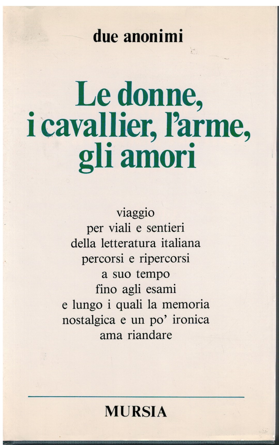 Le donne, i cavallier, l'arme, gli amori