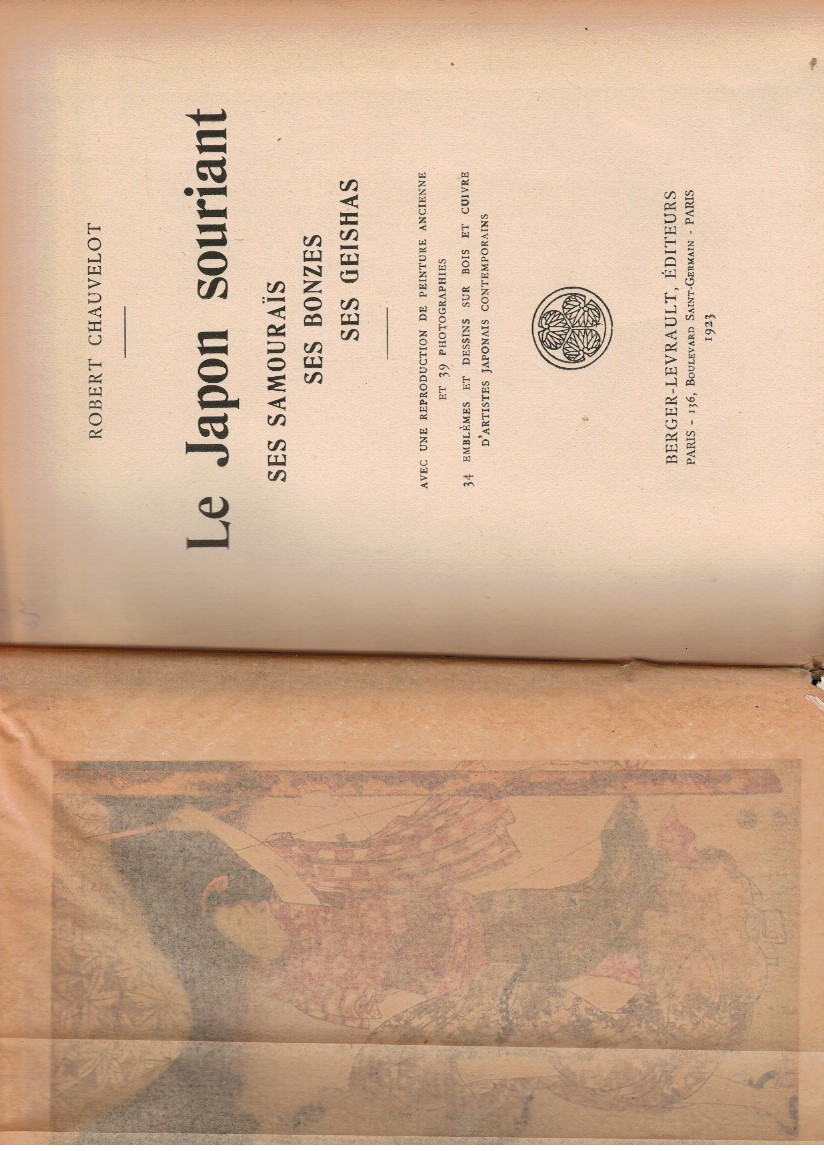 Le Japon souriant. Ses samoirais. Ses bonzes. Ses geishas