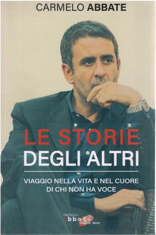 Le storie degli altri. Viaggio nella vita e nel cuore …