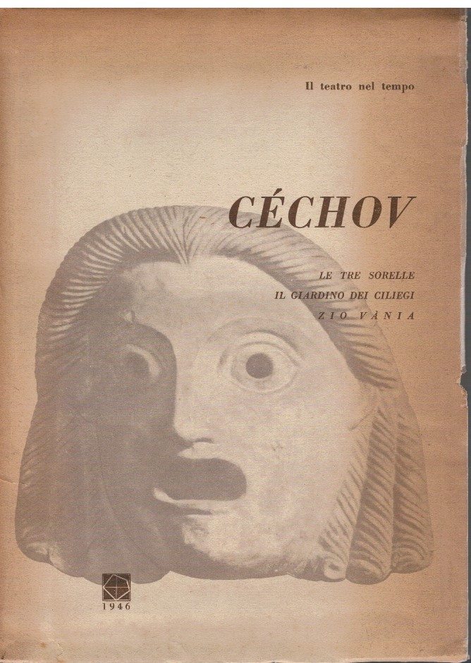 Le tre sorelle Il giardino dei ciliegi Zio Vania
