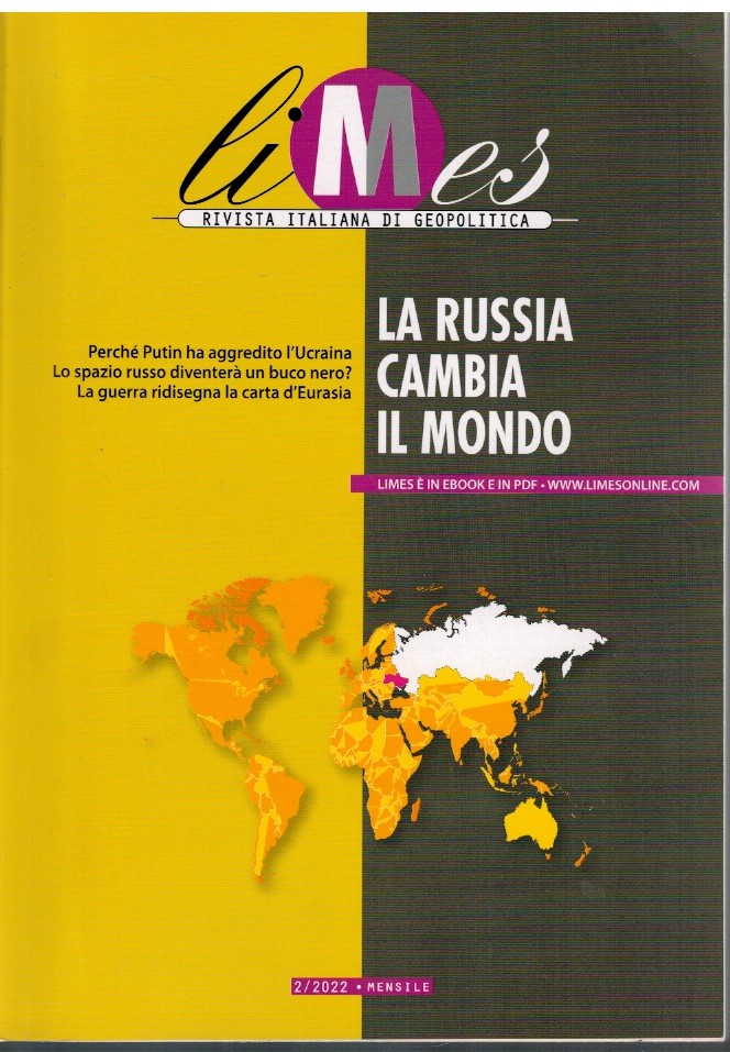Limes rivista italiana di geopolitica. NR 2/2022