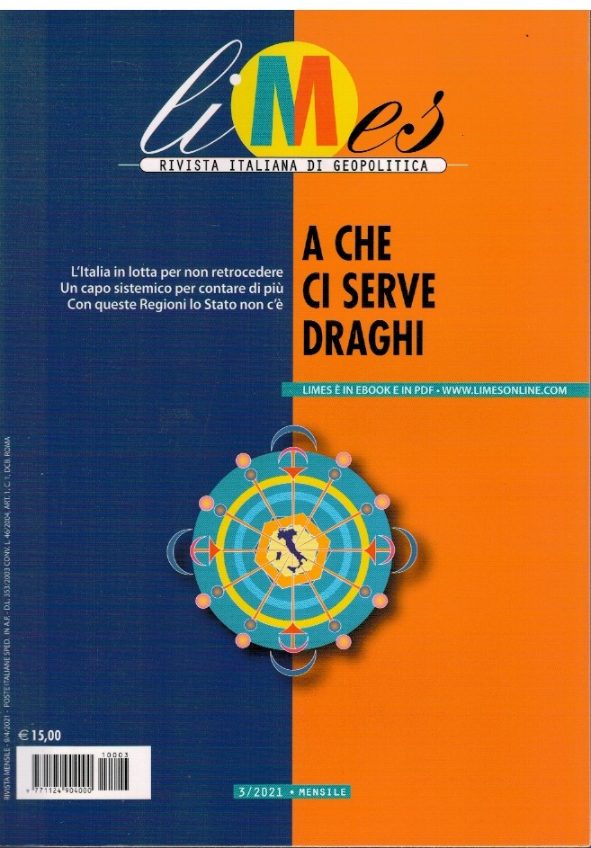 Limes rivista italiana di geopolitica. NR 3/2021