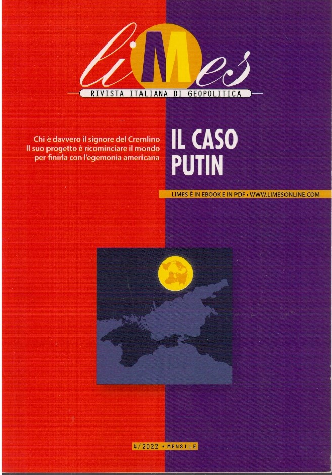 Limes rivista italiana di geopolitica. NR 4/2022