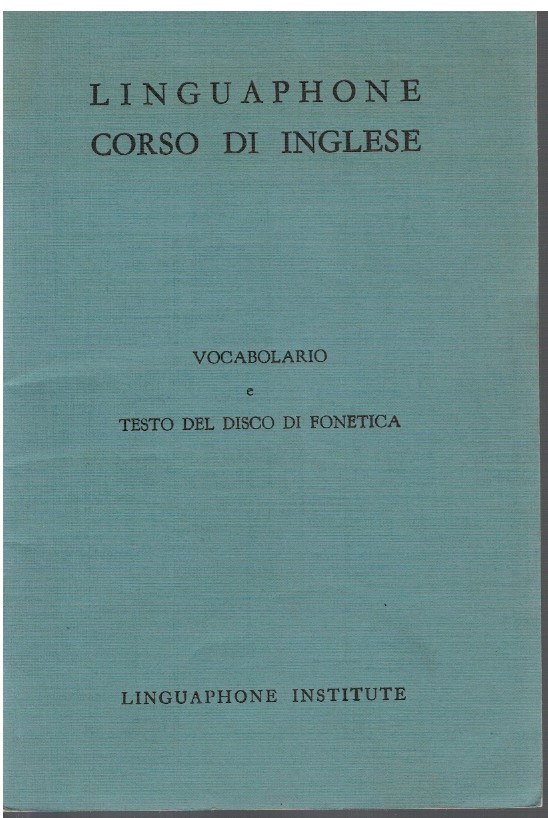 Linguaphone Corso di inglese Vocabolario e testo del disco di …
